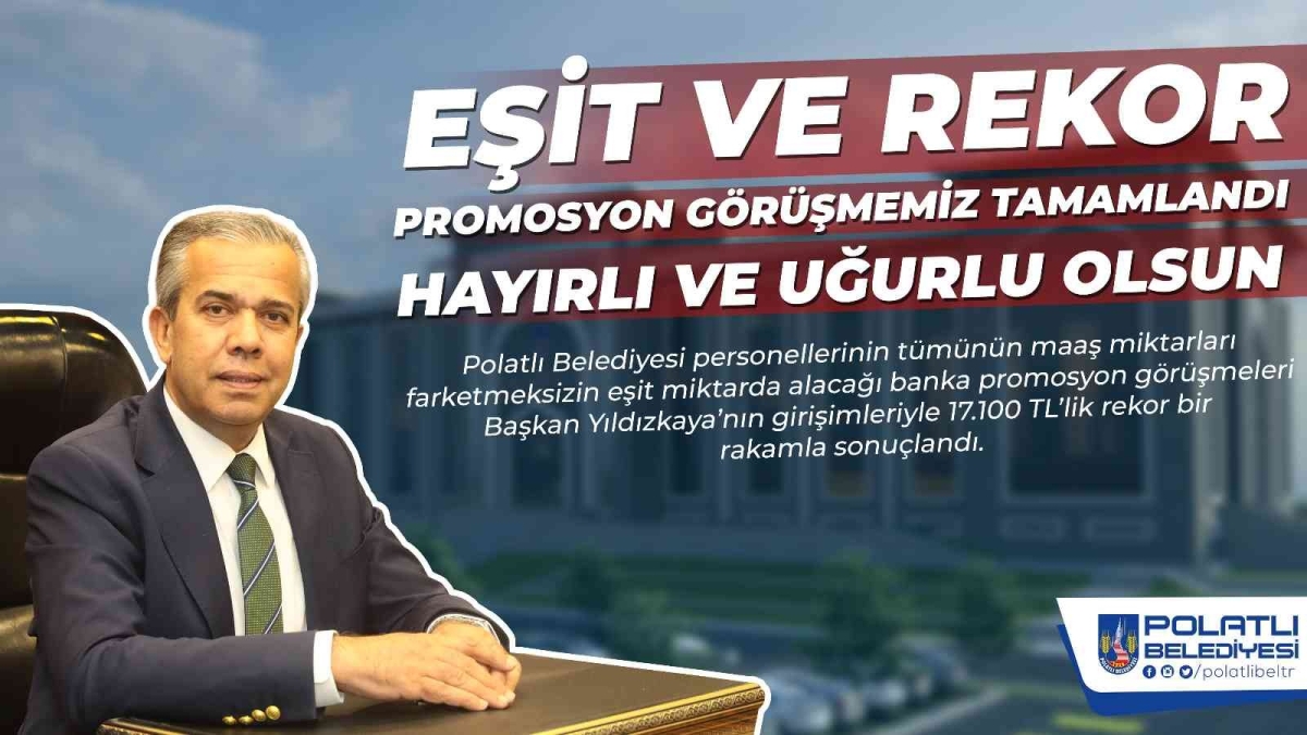 Polatlı Belediye Başkanı Yıldızkaya’dan belediye personeline promosyon müjdesi

