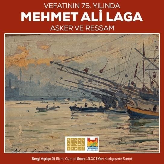 “Vefatının 75. Yılında Mehmet Ali Laga - Asker ve Ressam Sergisi” açılıyor
